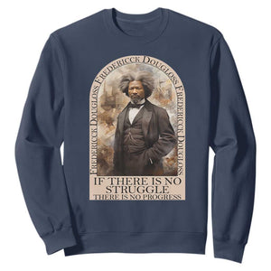 Frederick Douglass Sweatshirt If There Is No Struggle There Is No Progress Black History Month TS09 Navy Printyourwear