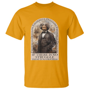 Frederick Douglass T Shirt If There Is No Struggle There Is No Progress Black History Month TS09 Gold Printyourwear