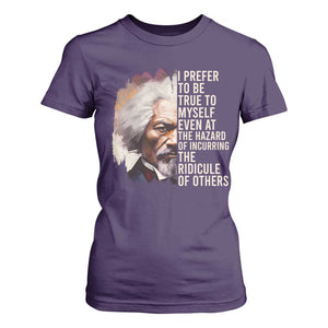 Frederick Douglass T Shirt For Women I Prefer To Be True To Myself Even At The Hazaro Of Incurring The Ridicule Of Others BHM TS09 Purple Print Your Wear