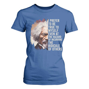 Frederick Douglass T Shirt For Women I Prefer To Be True To Myself Even At The Hazaro Of Incurring The Ridicule Of Others BHM TS09 Royal Blue Print Your Wear