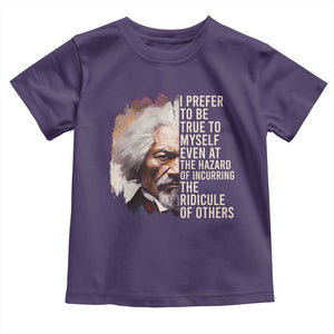 Frederick Douglass Toddler T Shirt I Prefer To Be True To Myself Even At The Hazaro Of Incurring The Ridicule Of Others BHM TS09 Purple Print Your Wear