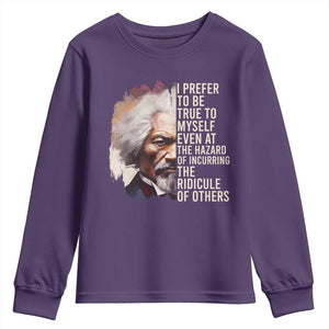 Frederick Douglass Youth Sweatshirt I Prefer To Be True To Myself Even At The Hazaro Of Incurring The Ridicule Of Others BHM TS09 Purple Print Your Wear