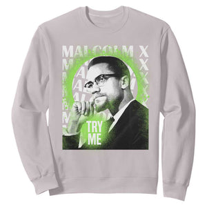 Malcolm X Sweatshirt Try Me Aesthetic Art Black History Month TS09 Ice Gray Printyourwear
