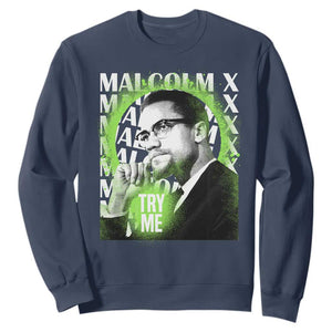 Malcolm X Sweatshirt Try Me Aesthetic Art Black History Month TS09 Navy Printyourwear
