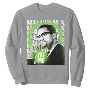 Malcolm X Sweatshirt Try Me Aesthetic Art Black History Month TS09 Sport Gray Printyourwear
