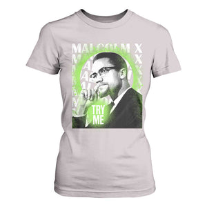 Malcolm X T Shirt For Women Try Me Aesthetic Art Black Civil Rights BHM TS09 Ice Gray Print Your Wear