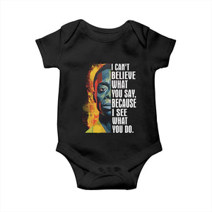 James Baldwin Baby Onesie I Can't Believe What You Say Because I See What You Do BHM Black Civil Rights TS09 Black Print Your Wear