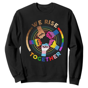 Black History Month Sweatshirt We Rise Together Equality Awesome Melanin LGBT TS09 Black Printyourwear