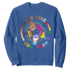 Black History Month Sweatshirt We Rise Together Equality Awesome Melanin LGBT TS09 Royal Blue Printyourwear