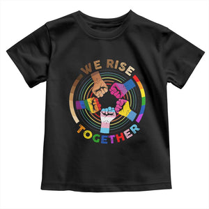 Black History Month Toddler T Shirt We Rise Together Equality Awesome Melanin LGBT TS09 Black Print Your Wear