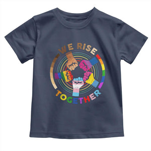 Black History Month Toddler T Shirt We Rise Together Equality Awesome Melanin LGBT TS09 Navy Print Your Wear