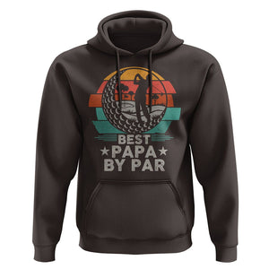 Golf Dad Hoodie Funny Best Papa By Par Golf Player Dad Father's Day TS09 Dark Chocolate Print Your Wear