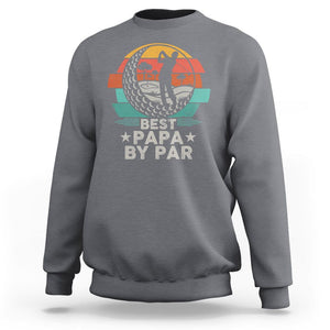 Golf Dad Sweatshirt Funny Best Papa By Par Golf Player Dad Father's Day TS09 Charcoal Print Your Wear