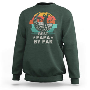 Golf Dad Sweatshirt Funny Best Papa By Par Golf Player Dad Father's Day TS09 Dark Forest Green Print Your Wear