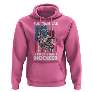 Funny Dad Fishing Hoodie Full Time Dad Part Time Hooker Fisher Father's Day TS09 Azalea Print Your Wear