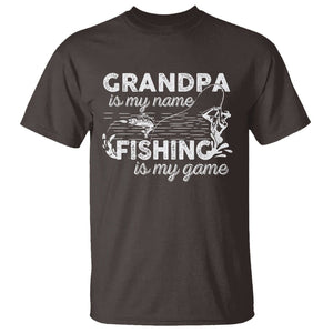 Funny Grandpa Fishing T Shirt Grandpa is My Name Fishing is My Game Father's Day TS09 Dark Chocolate Print Your Wear