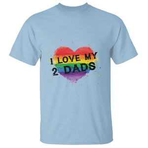Father's Day LGBT Pride T Shirt I Love My Two Dads TS09 Light Blue Print Your Wear