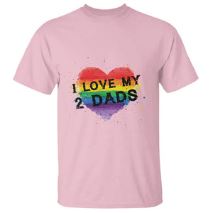 Father's Day LGBT Pride T Shirt I Love My Two Dads TS09 Light Pink Print Your Wear