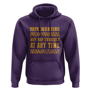 Funny Papa Warning Hoodie May Nap Suddenly At Any Time Father's Day TS09 Purple Print Your Wear
