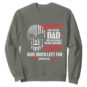 Autism Awareness Sweatshirt Warning This Autism Dad Uses His Patience On His Children Father's Day TS09 Military Green Print Your Wear