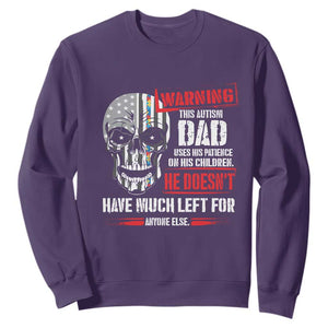 Autism Awareness Sweatshirt Warning This Autism Dad Uses His Patience On His Children Father's Day TS09 Purple Print Your Wear