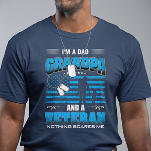 Veteran Grandpa T Shirt I'm A Dad Grandpa And A Veteran Nothing Scares Me Father's Day TS09 Navy Print Your Wear