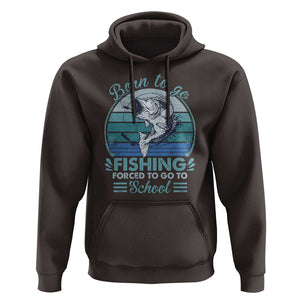 Funny Born To Go Fishing Forced To Go To School Fisherman Boys Kids Hoodie TS09 Dark Chocolate Print Your Wear