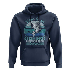 Funny Born To Go Fishing Forced To Go To School Fisherman Boys Kids Hoodie TS09 Navy Print Your Wear