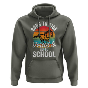 Funny Born Ride Horse Forced To Go To School Racing Kids Hoodie TS09 Military Green Print Your Wear