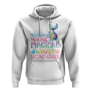 2nd Grade Mermaid Hoodie Making Magical Waves In Second Grade TS09 White Print Your Wear