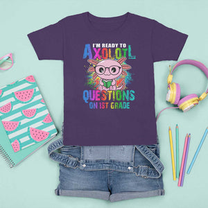 Funny I'm Ready To Axolotl Questions In 1st Grade T Shirt For Kid TS09 Purple Print Your Wear