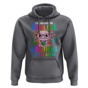 Funny I'm Ready To Axolotl Questions In 4th Grade Hoodie TS09 Charcoal Print Your Wear