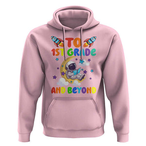 Funny 1st Grade Outer Space Hoodie To Frist Grade And Beyond Astronaut TS09 Light Pink Print Your Wear