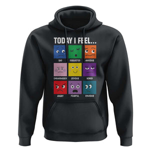 Today I Feel Hoodie Mental Health All Emotions TS09 Black Print Your Wear