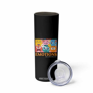 Mental Health Skinny Tumbler Each Day Is Filled With Emotions TS09 Print Your Wear
