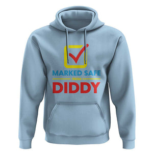 Marked Safe From Diddy Hoodie TS09 Light Blue Print Your Wear