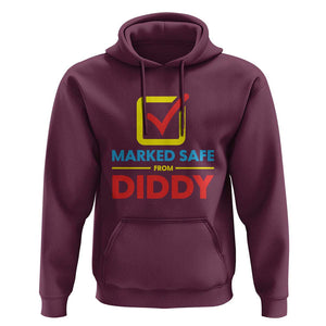 Marked Safe From Diddy Hoodie TS09 Maroon Print Your Wear