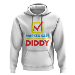 Marked Safe From Diddy Hoodie TS09 White Print Your Wear
