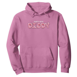 Party With Diddy Hoodie Funny Sarcastic Diddy Party TS09 Azalea Print Your Wear