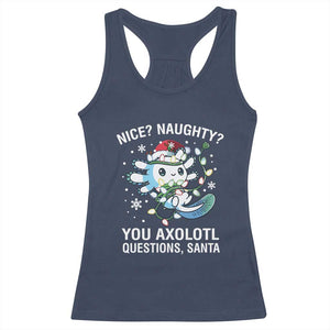 Christmas Axolotl Racerback Tank Top Nice Naughty You Axolotl Questions Santa TS09 Navy Print Your Wear