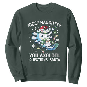 Christmas Axolotl Sweatshirt Nice Naughty You Axolotl Questions Santa TS09 Dark Forest Green Print Your Wear