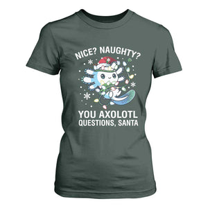 Christmas Axolotl T Shirt For Women Nice Naughty You Axolotl Questions Santa TS09 Dark Forest Green Print Your Wear