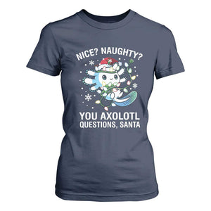 Christmas Axolotl T Shirt For Women Nice Naughty You Axolotl Questions Santa TS09 Navy Print Your Wear