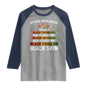 Black Pride Raglan Shirt Never Apologize For Your Blackness Black History Month TS09 Sport Gray Navy Print Your Wear