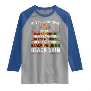 Black Pride Raglan Shirt Never Apologize For Your Blackness Black History Month TS09 Sport Gray Royal Print Your Wear
