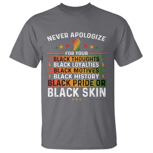 Black Pride T Shirt Never Apologize For Your Blackness Black History Month TS09 Charcoal Print Your Wear