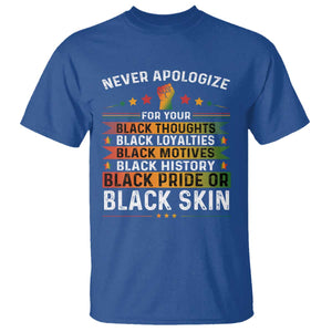 Black Pride T Shirt Never Apologize For Your Blackness Black History Month TS09 Royal Blue Print Your Wear