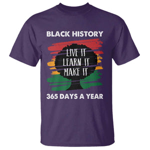 Black History Inspirational T Shirt Live It Learn It Make It TS09 Purple Print Your Wear