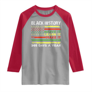 Black History Month Raglan Shirt Live It Learn It Make It African American TS09 Sport Gray Red Print Your Wear