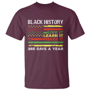 Black History Month T Shirt Live It Learn It Make It African American TS09 Maroon Print Your Wear